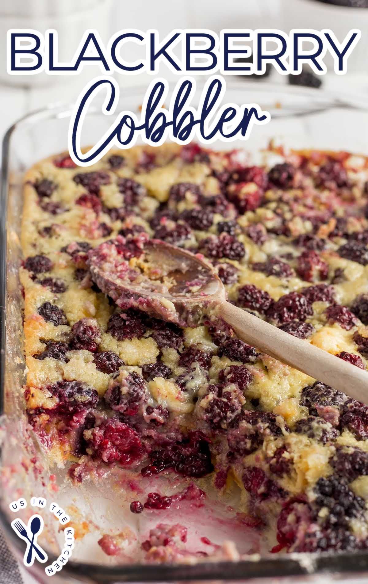 Blackberry Cobbler - Us in the Kitchen